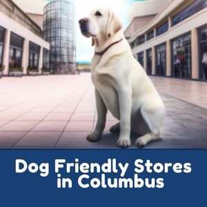 Dog Friendly Stores in Columbus