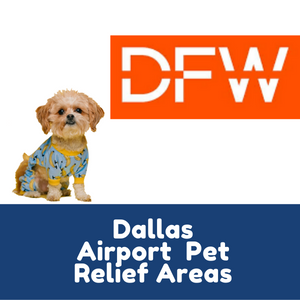 Dallas Airport Pet Relief Areas