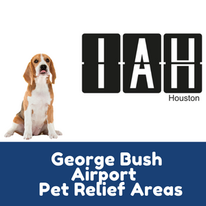 George Bush Airport Pet Relief Areas