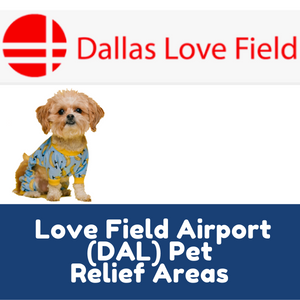 Love Field Airport (DAL) Pet Relief Areas