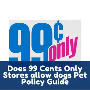 Does 99 Cents Only Stores allow dogs Pet Policy Guide