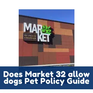 Does Market 32 allow dogs Pet Policy Guide
