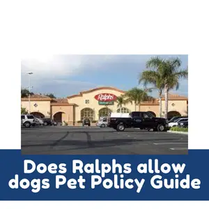 Does Ralphs allow dogs Pet Policy Guide