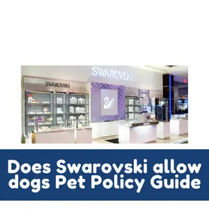 Does Swarovski allow dogs Pet Policy Guide